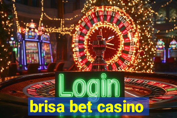 brisa bet casino